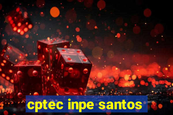 cptec inpe santos